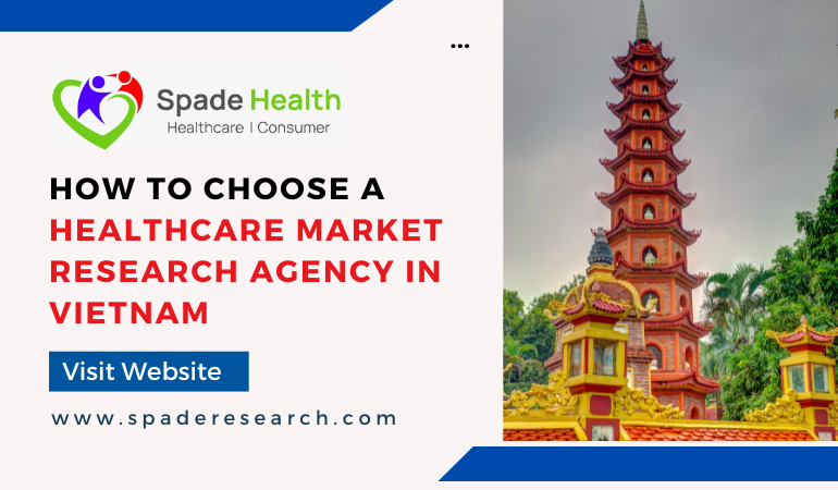 How to choose a healthcare market research agency in vietnam